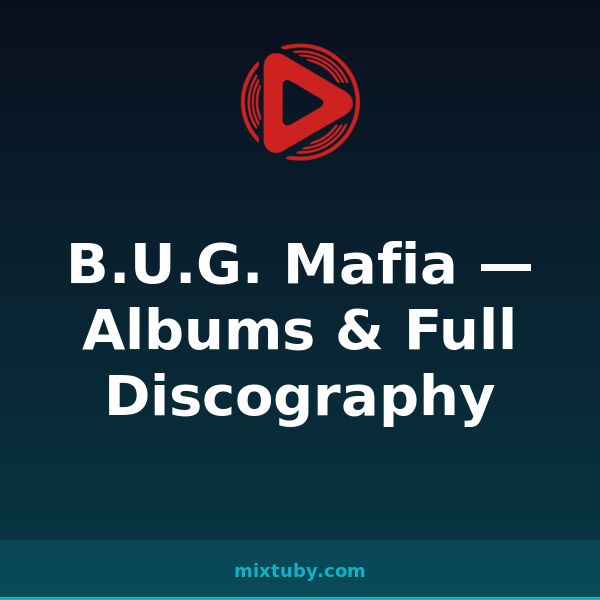 B.U.G. Mafia — Albums & Full Discography — listen free on Mixtuby