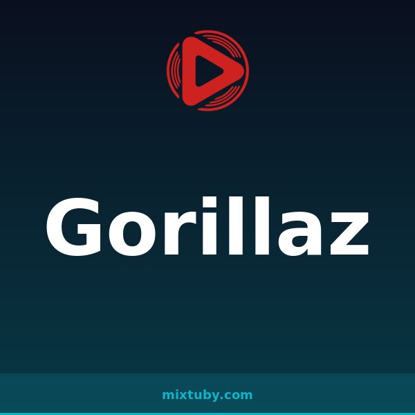 Gorillaz — listen free on Mixtuby