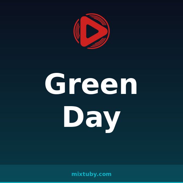 Green Day — listen free on Mixtuby