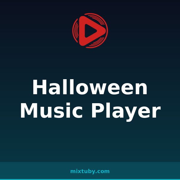 Halloween Music Player — listen free on Mixtuby