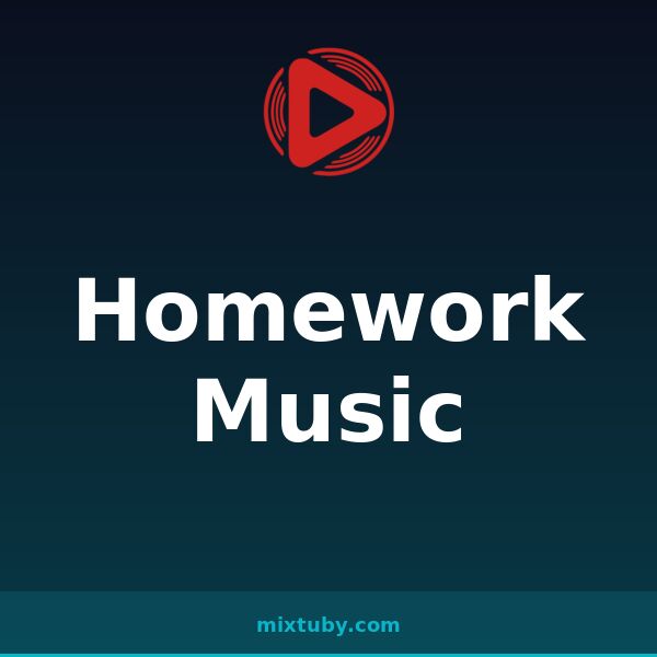 Homework Music — listen free on Mixtuby
