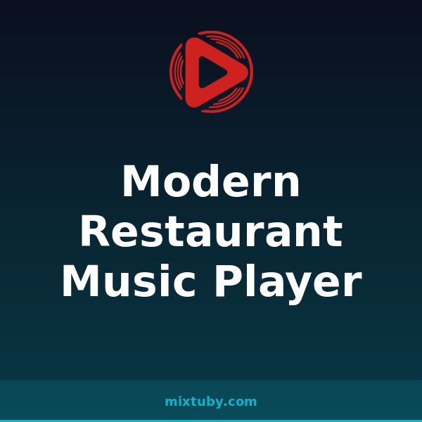 Modern Restaurant Music Player — listen free on Mixtuby