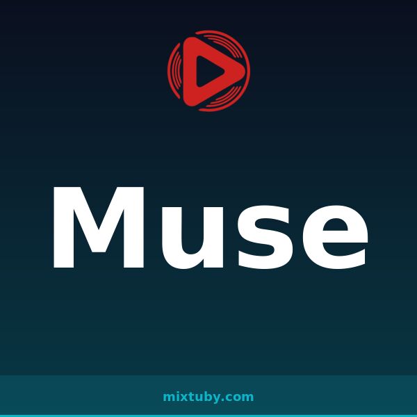 Muse — listen free on Mixtuby