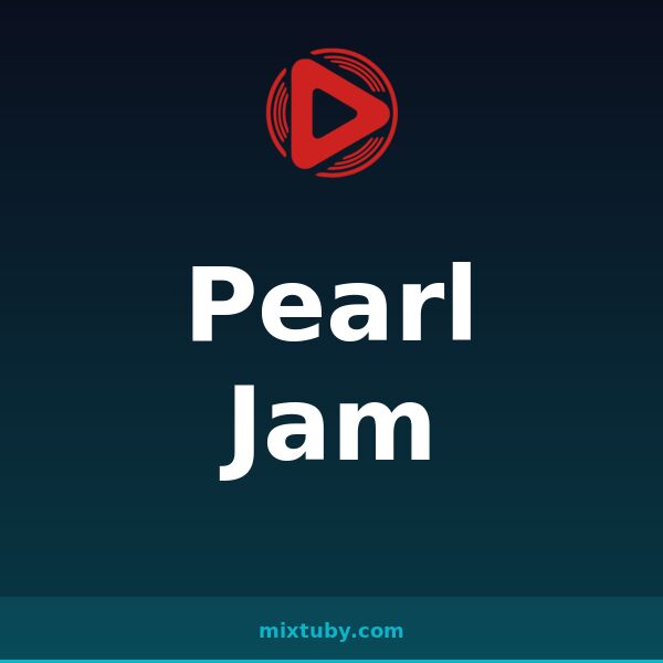 Pearl Jam — listen free on Mixtuby