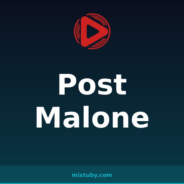 Post Malone — listen free on Mixtuby