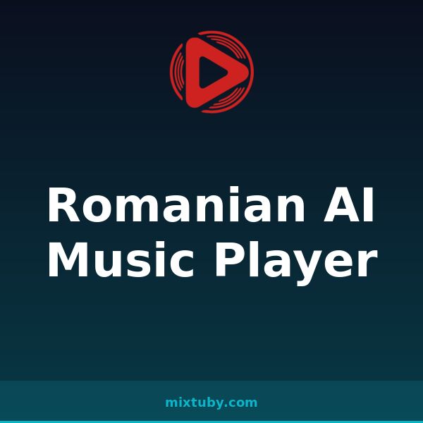 Romanian AI Music Player — listen free on Mixtuby